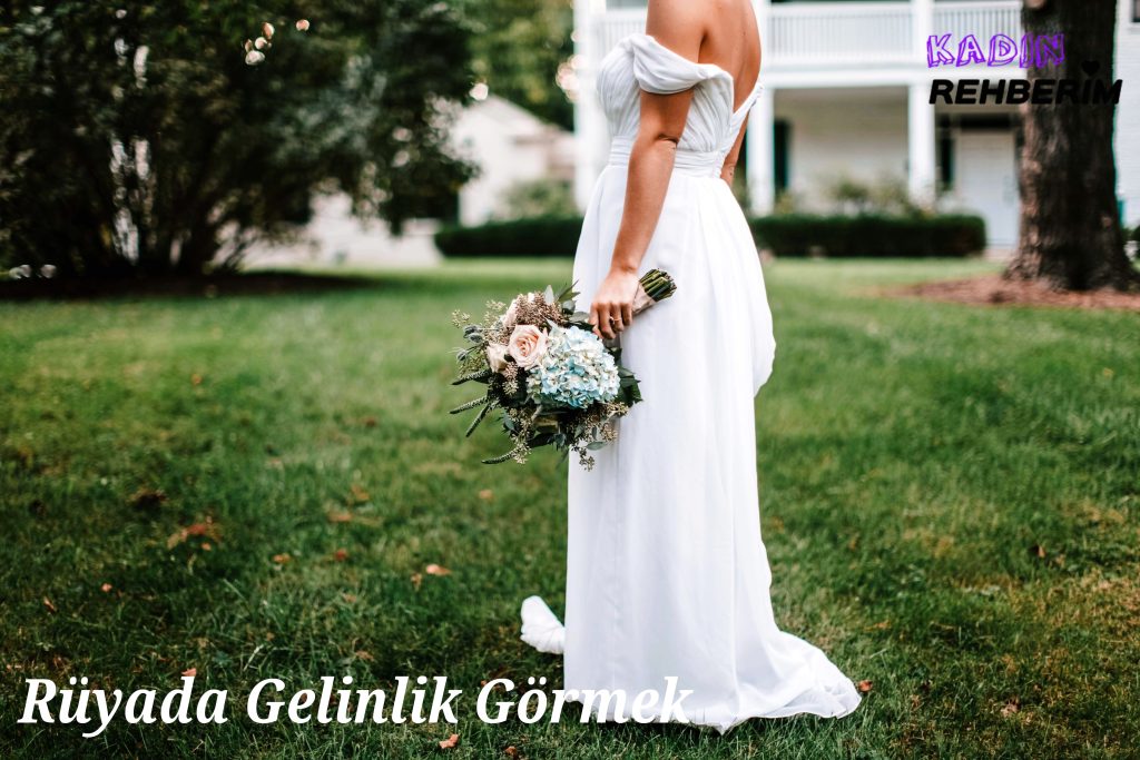 Rüyada Gelinlik Görmek