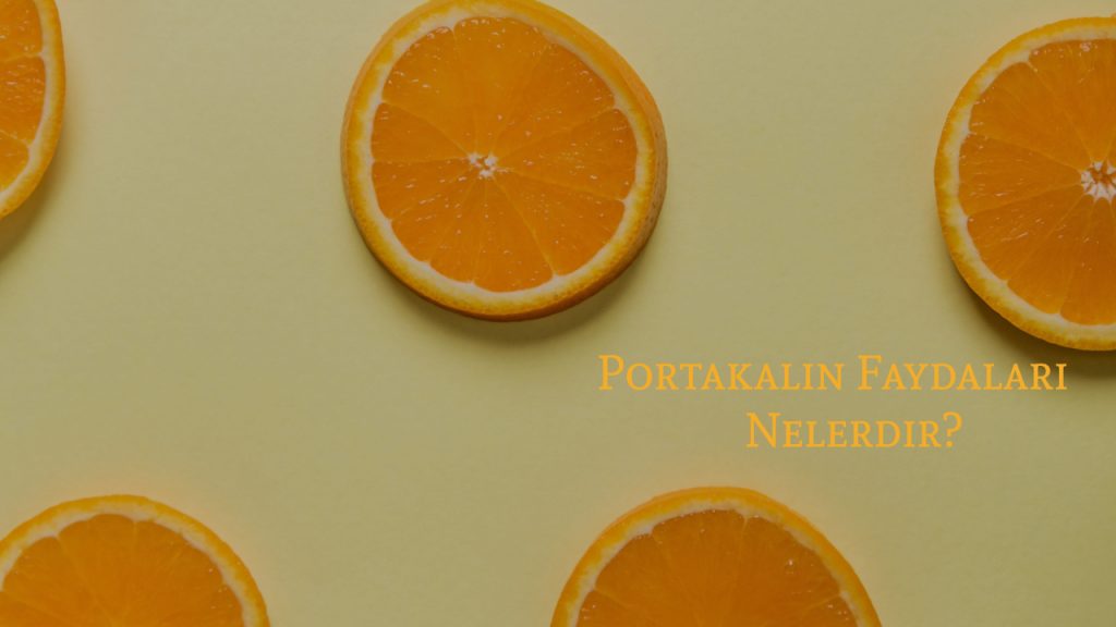 Portakalın Faydaları