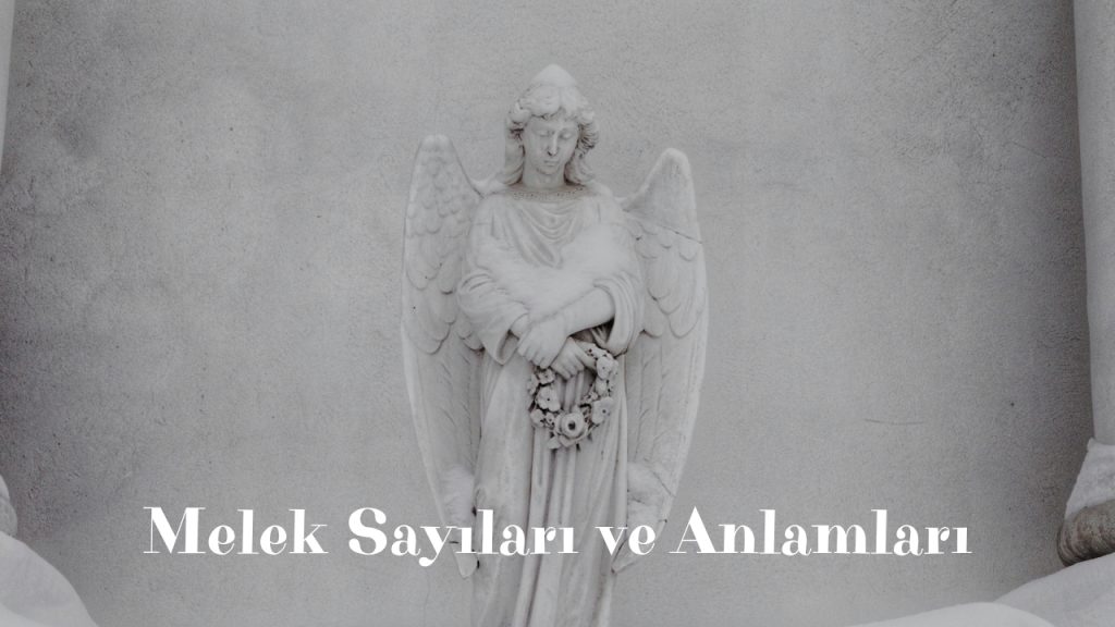Melek Sayıları ve Anlamları
