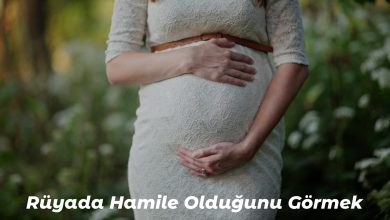 Rüyada hamile olduğunu görmek