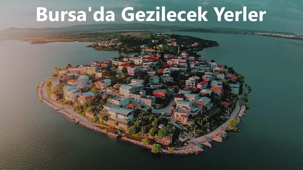 Bursa'da Gezilecek Yerler