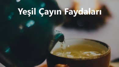 Yeşil Çayın Faydaları