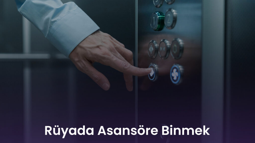 Rüyada Asansöre Binmek