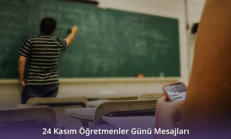 24 Kasım Öğretmenler Günü Mesajları
