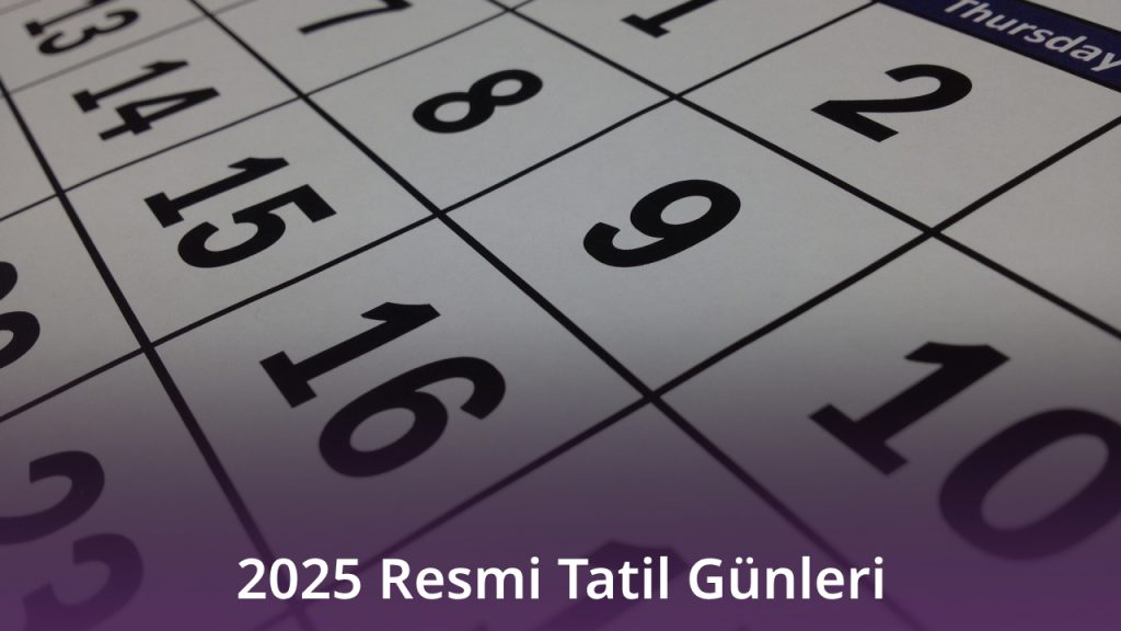 2025 Resmi Tatil Günleri