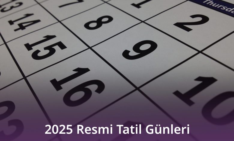 2025 Resmi Tatil Günleri