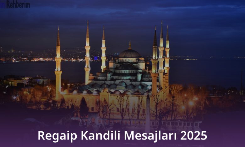 Regaip Kandili Mesajları 2025